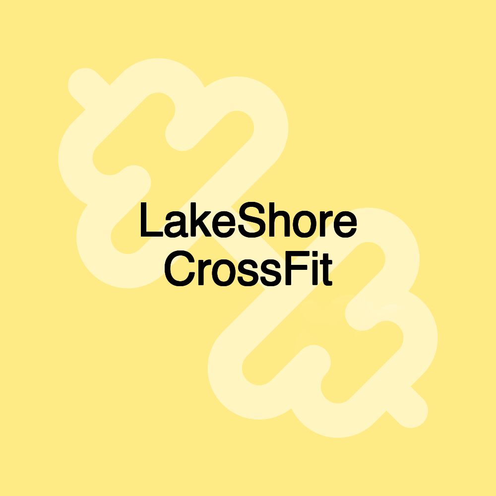 LakeShore CrossFit