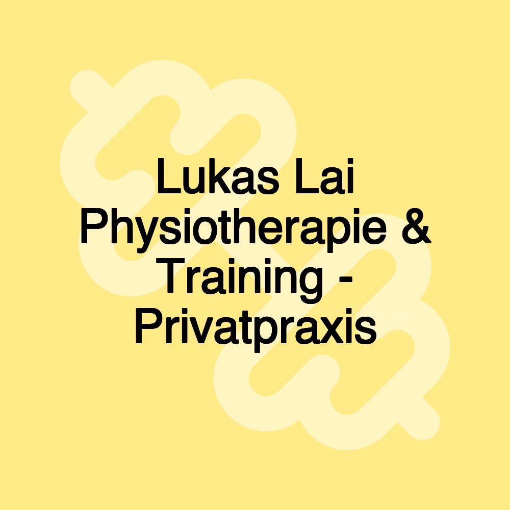 Lukas Lai Physiotherapie & Training - Privatpraxis