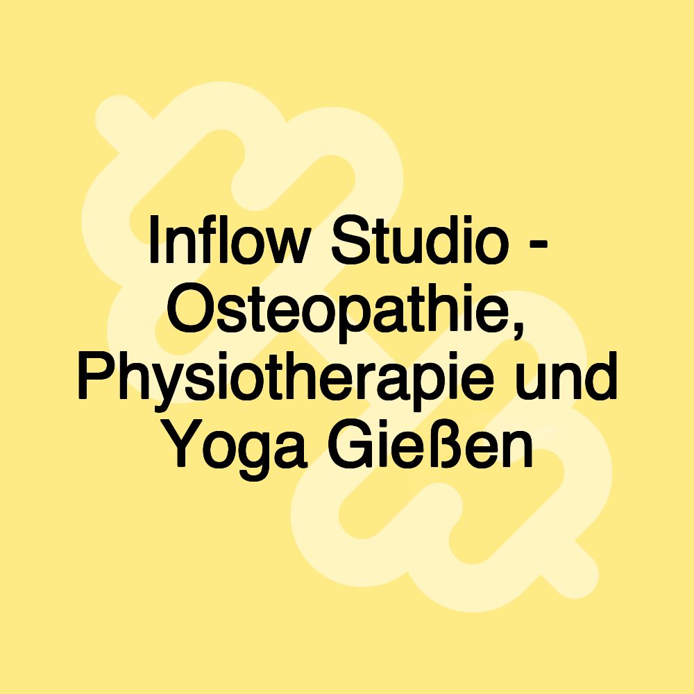 Inflow Studio - Osteopathie, Physiotherapie und Yoga Gießen