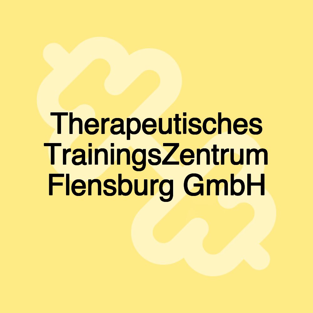 Therapeutisches TrainingsZentrum Flensburg GmbH