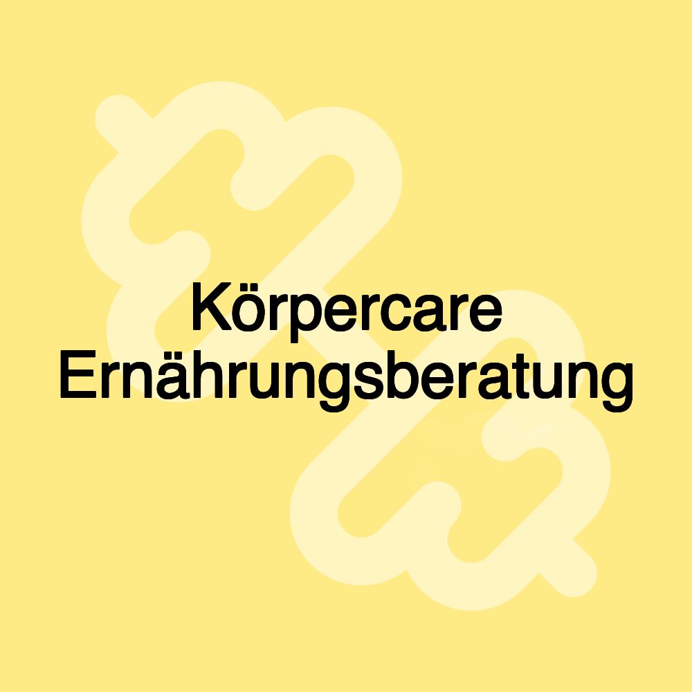 Körpercare Ernährungsberatung