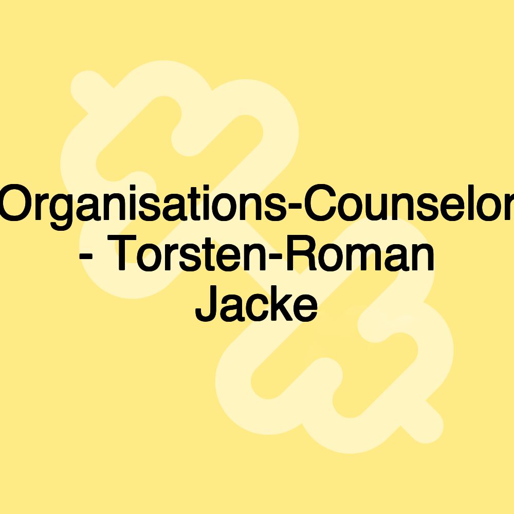 Organisations-Counselor - Torsten-Roman Jacke