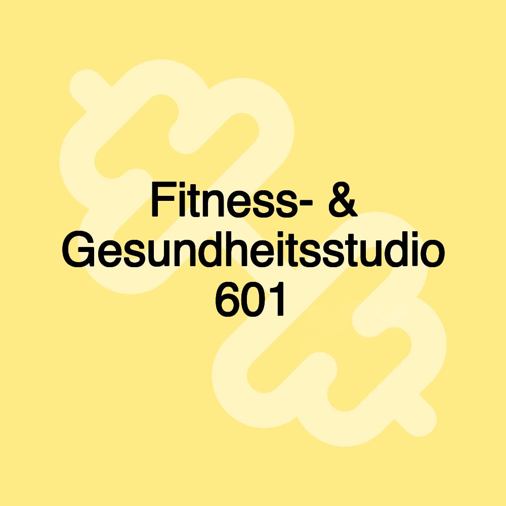 Fitness- & Gesundheitsstudio 601