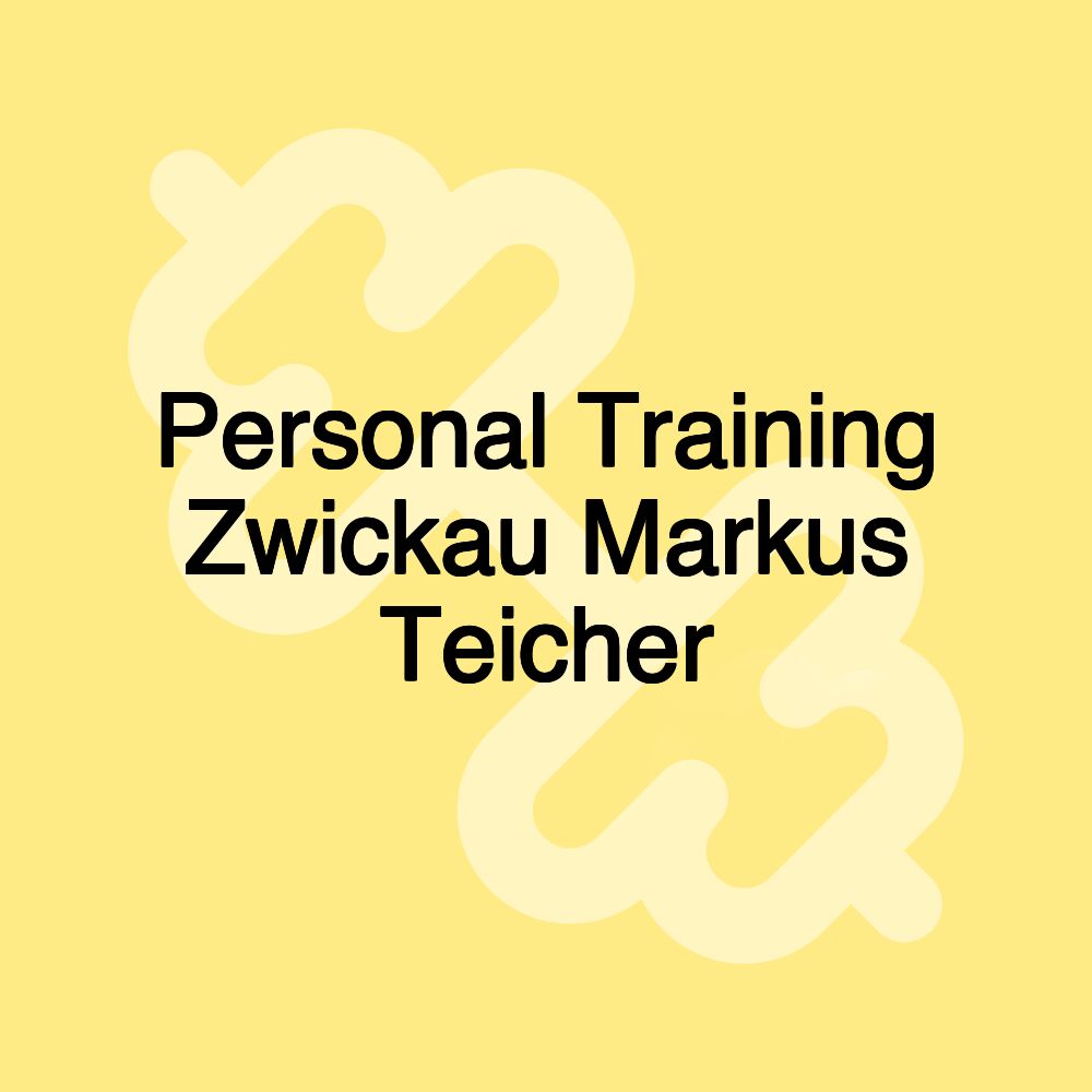 Personal Training Zwickau Markus Teicher