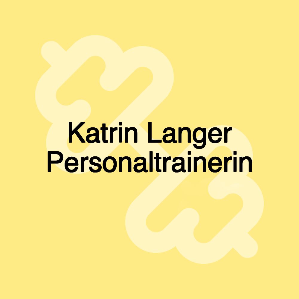 Katrin Langer Personaltrainerin