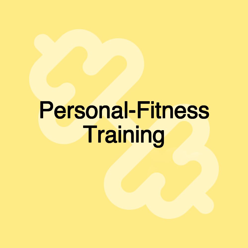 Personal-Fitness Training