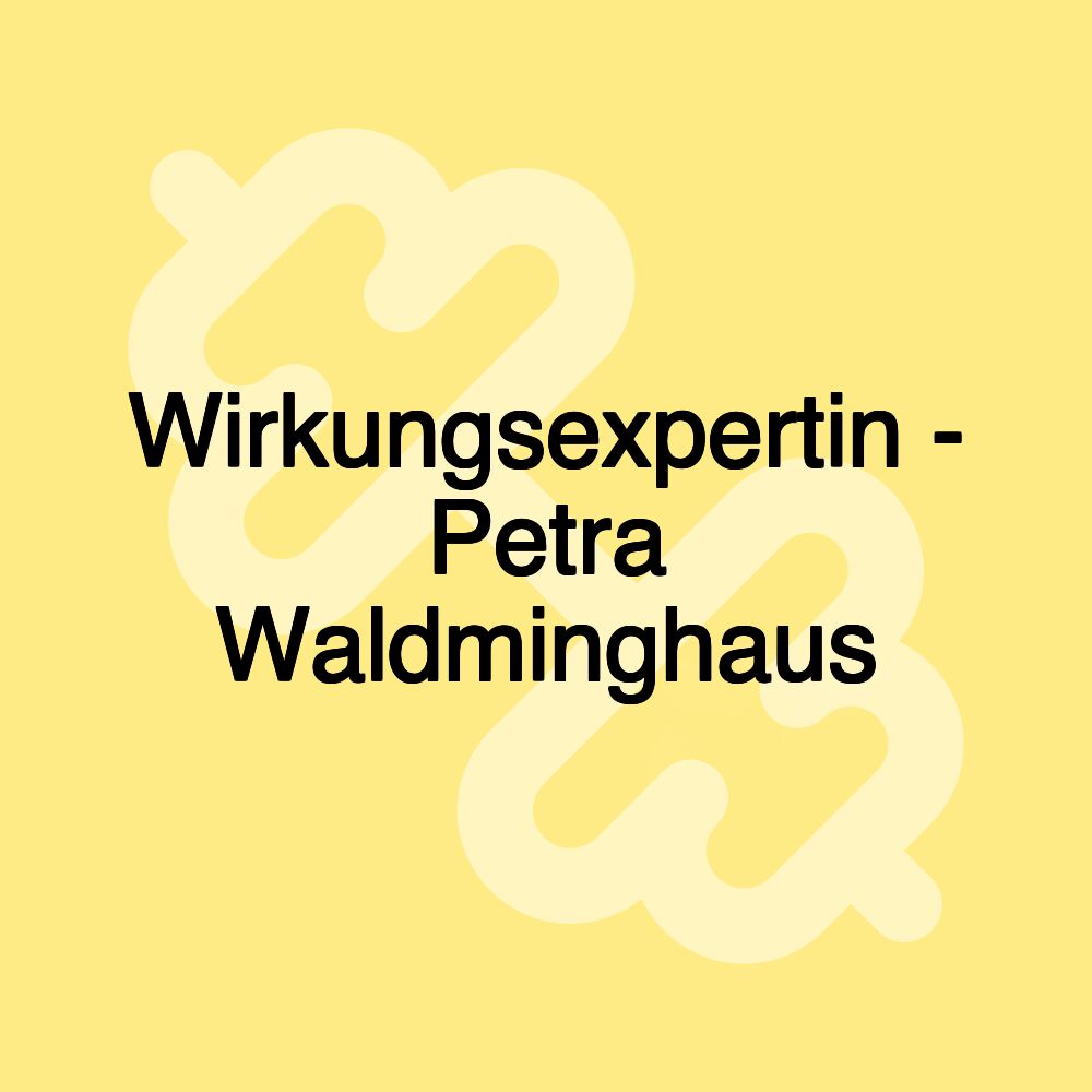 Wirkungsexpertin - Petra Waldminghaus