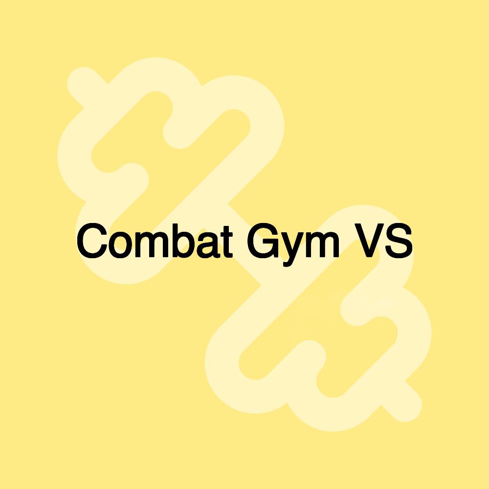 Combat Gym VS