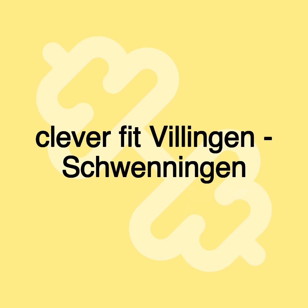 clever fit Villingen - Schwenningen