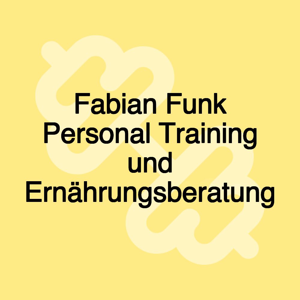 Fabian Funk Personal Training und Ernährungsberatung