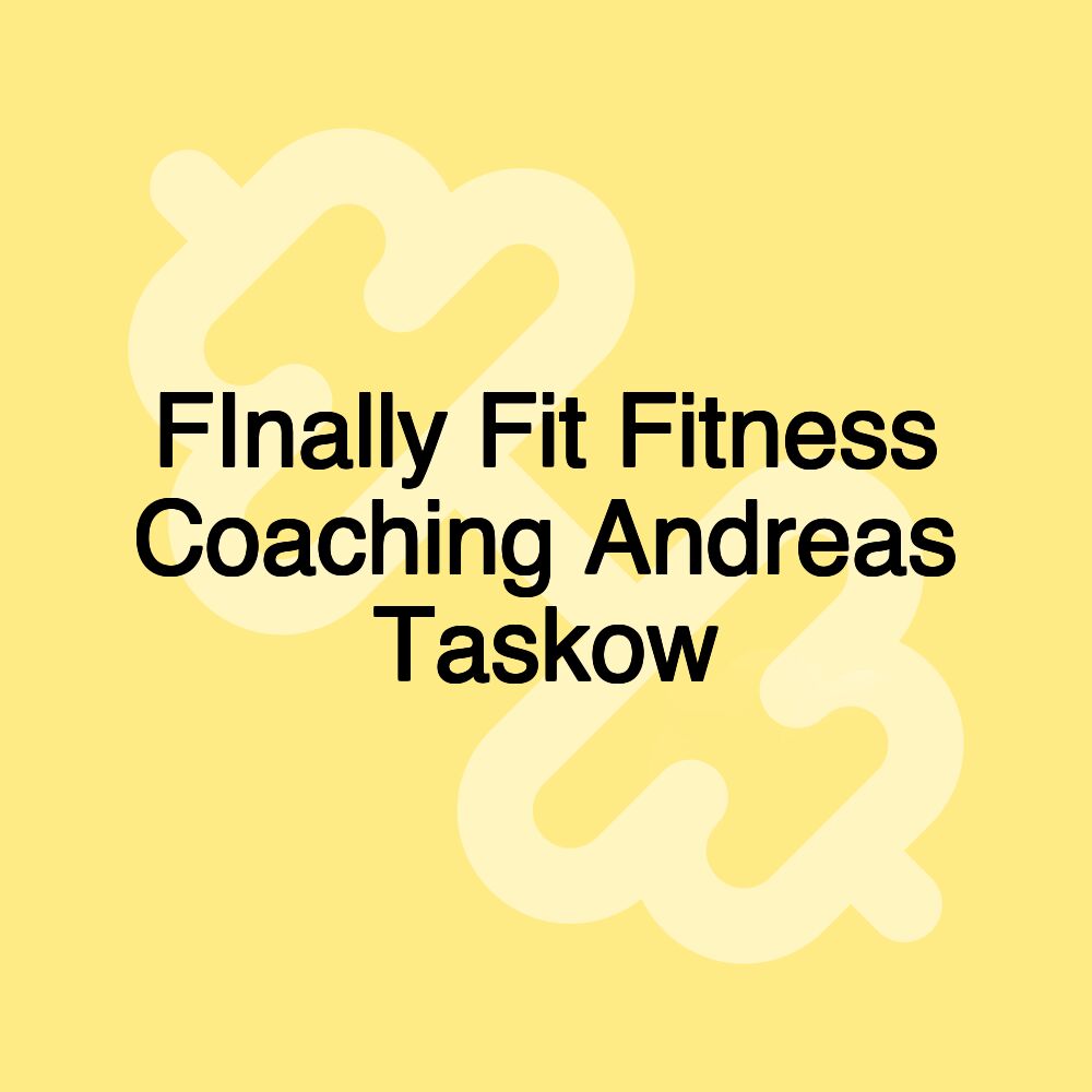 FInally Fit Fitness Coaching Andreas Taskow