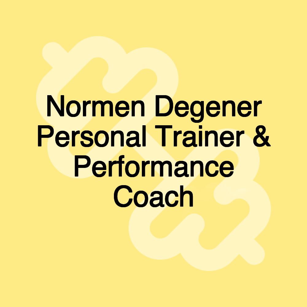 Normen Degener Personal Trainer & Performance Coach