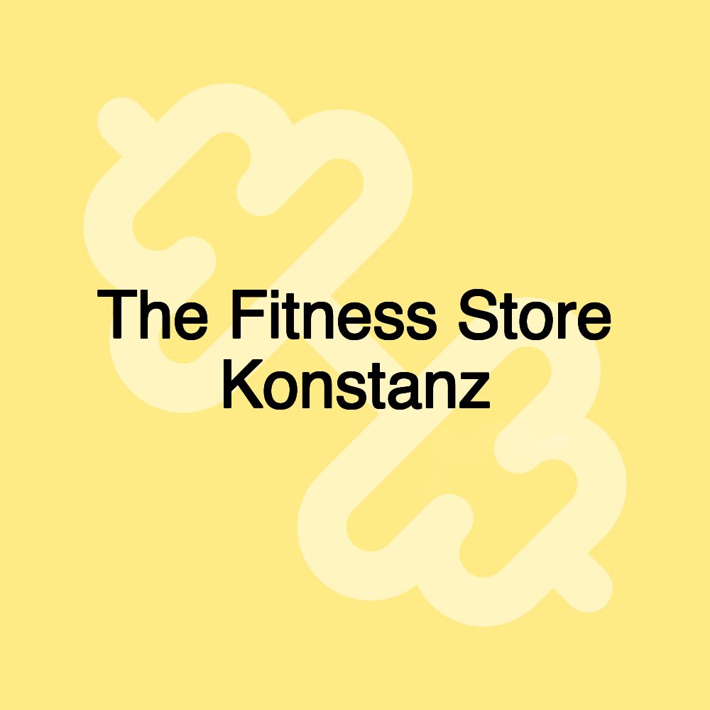 The Fitness Store Konstanz