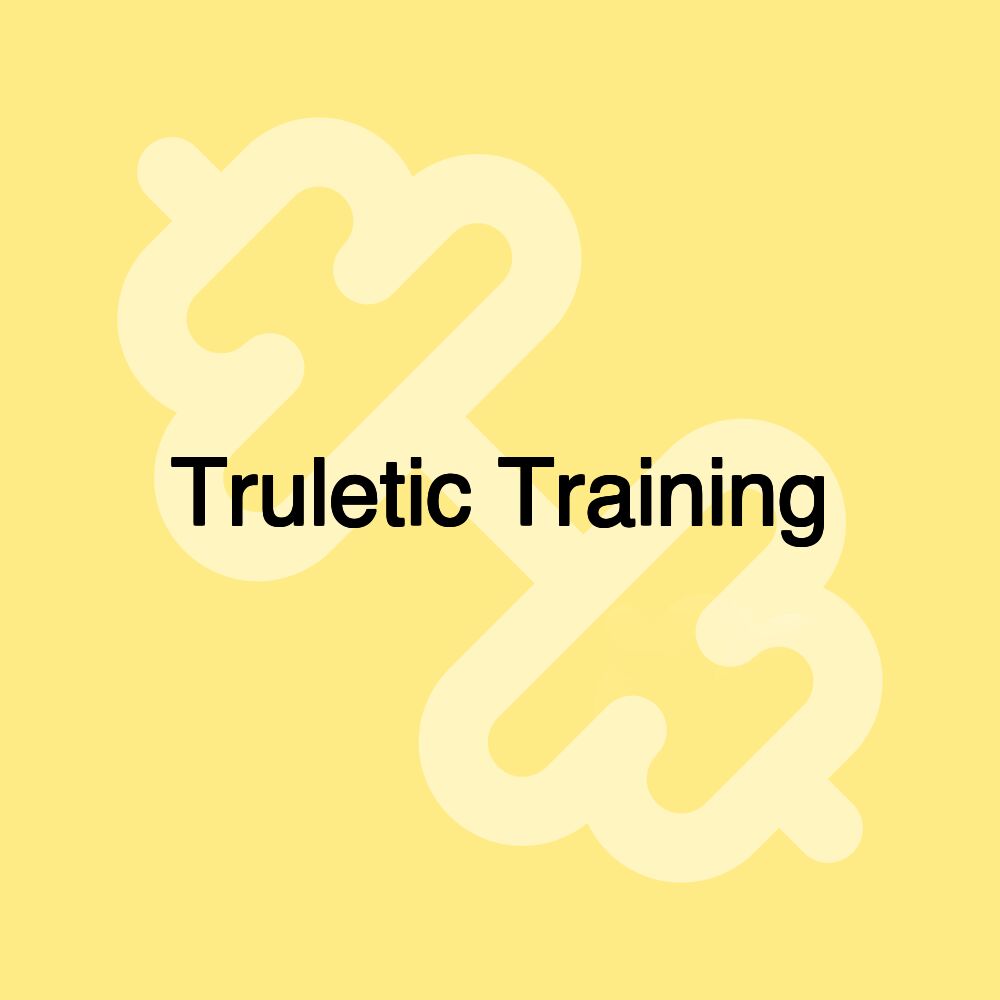 Truletic Training