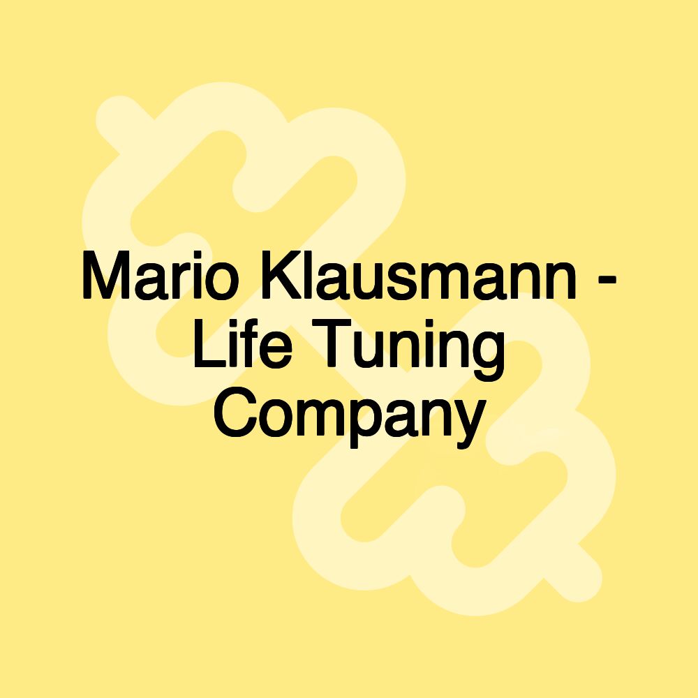 Mario Klausmann - Life Tuning Company