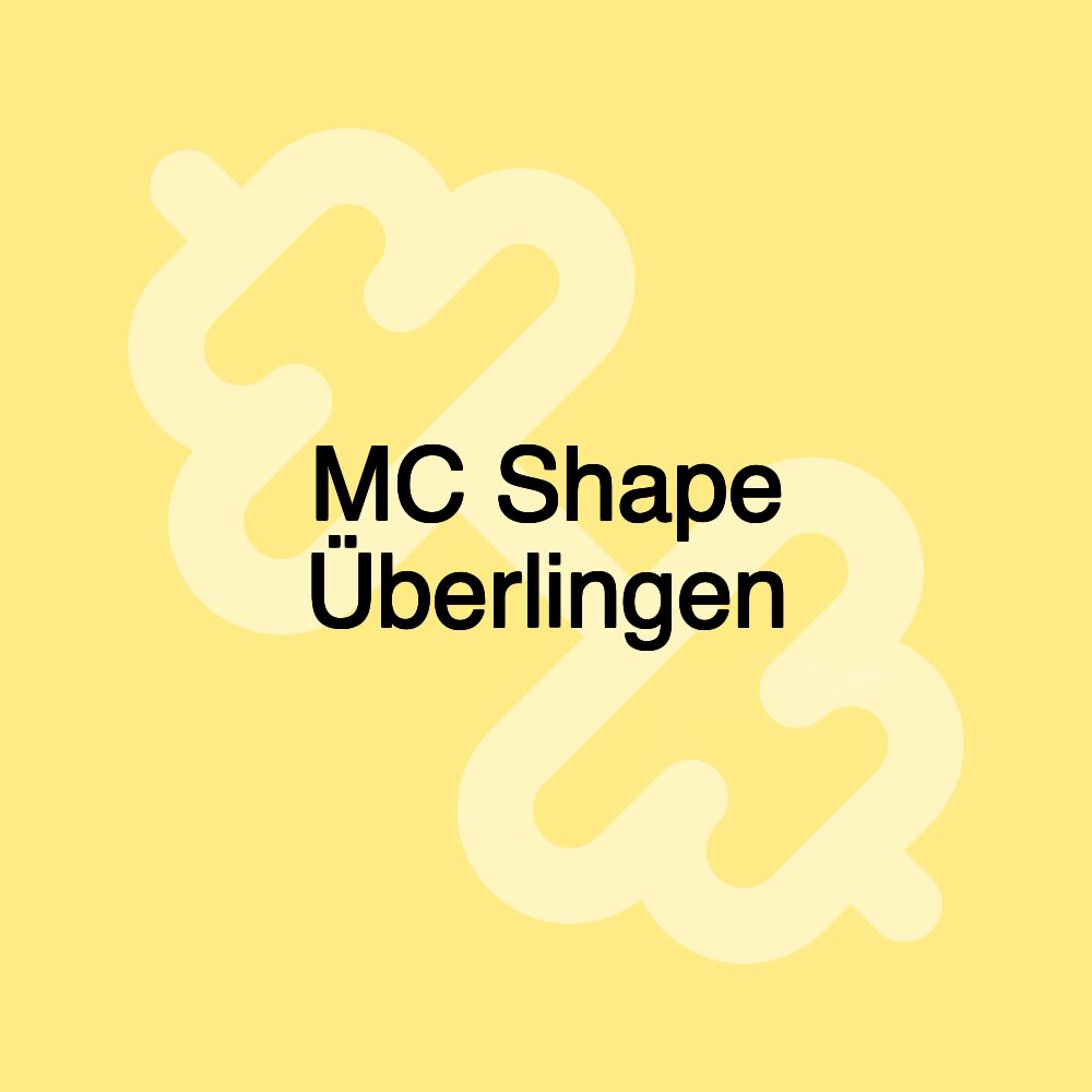 MC Shape Überlingen