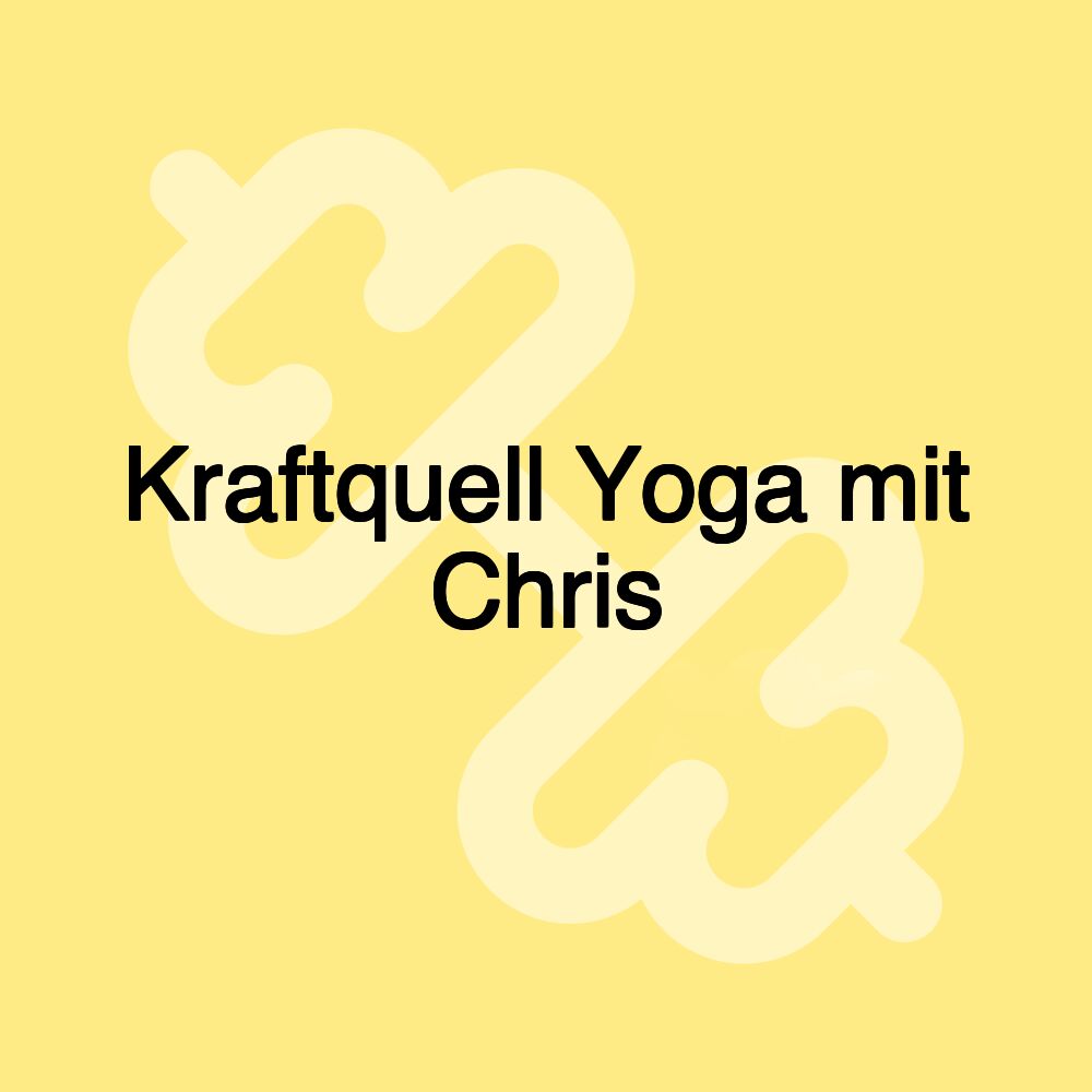 Kraftquell Yoga mit Chris