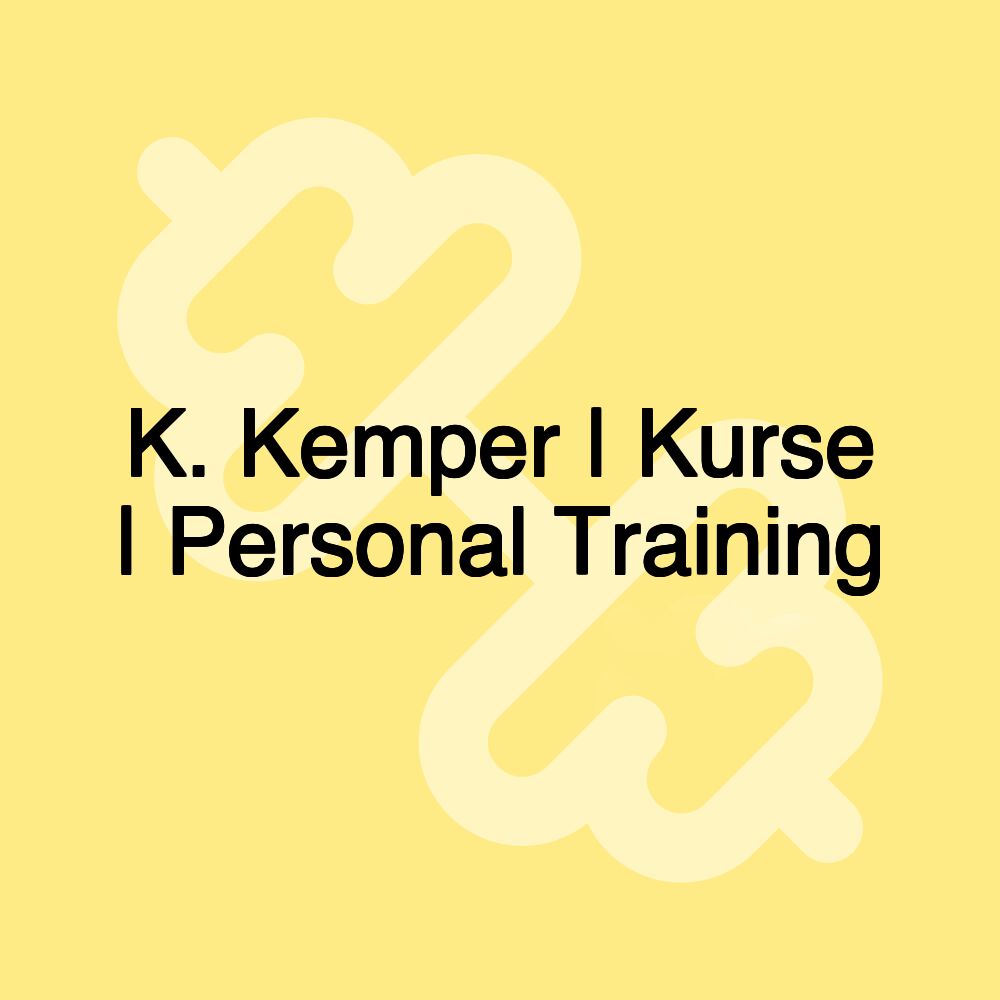 K. Kemper | Kurse | Personal Training