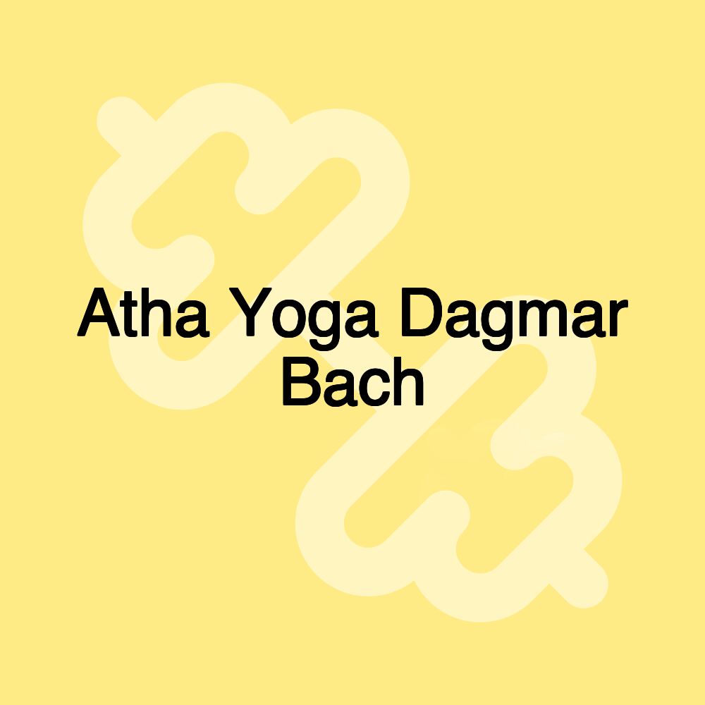 Atha Yoga Dagmar Bach