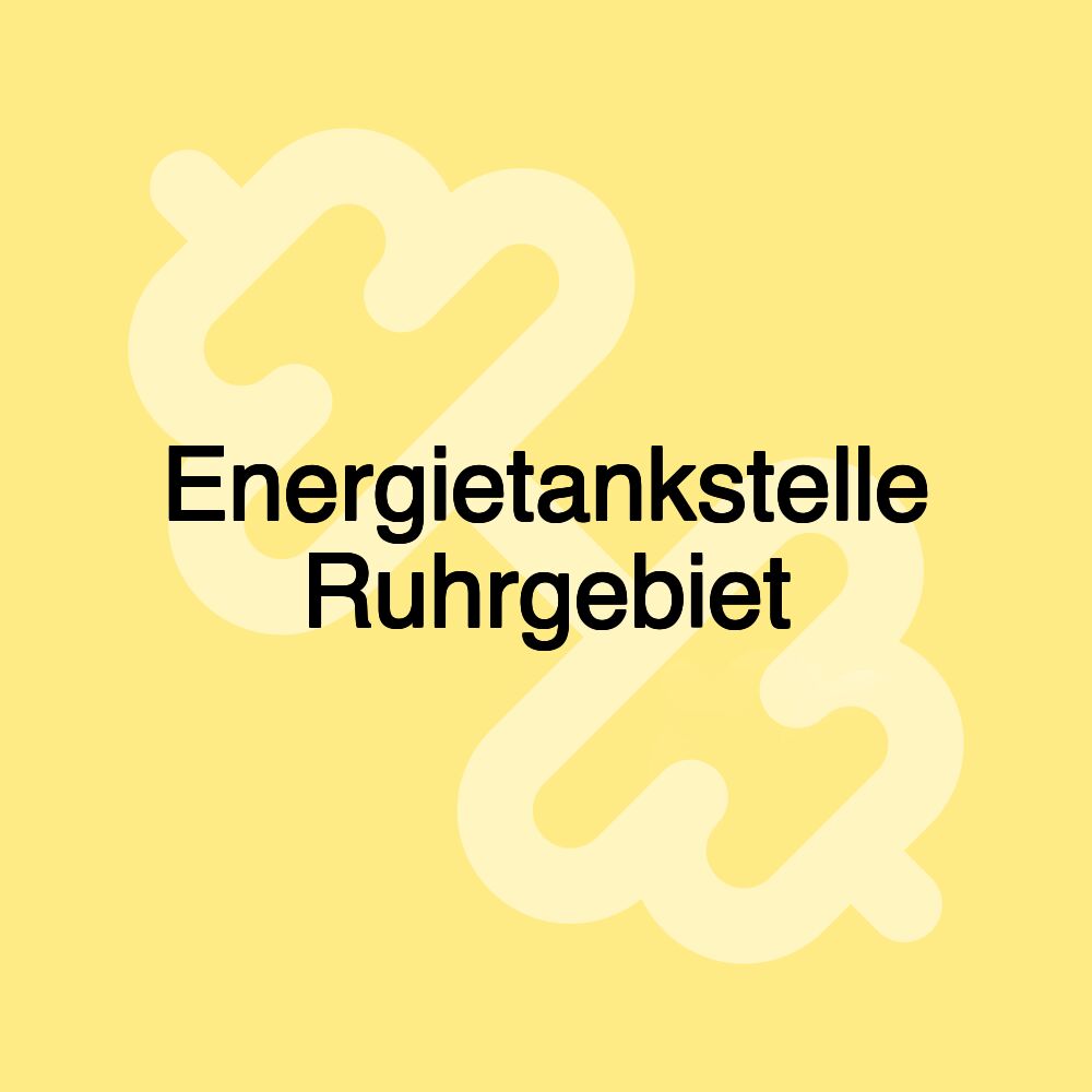 Energietankstelle Ruhrgebiet