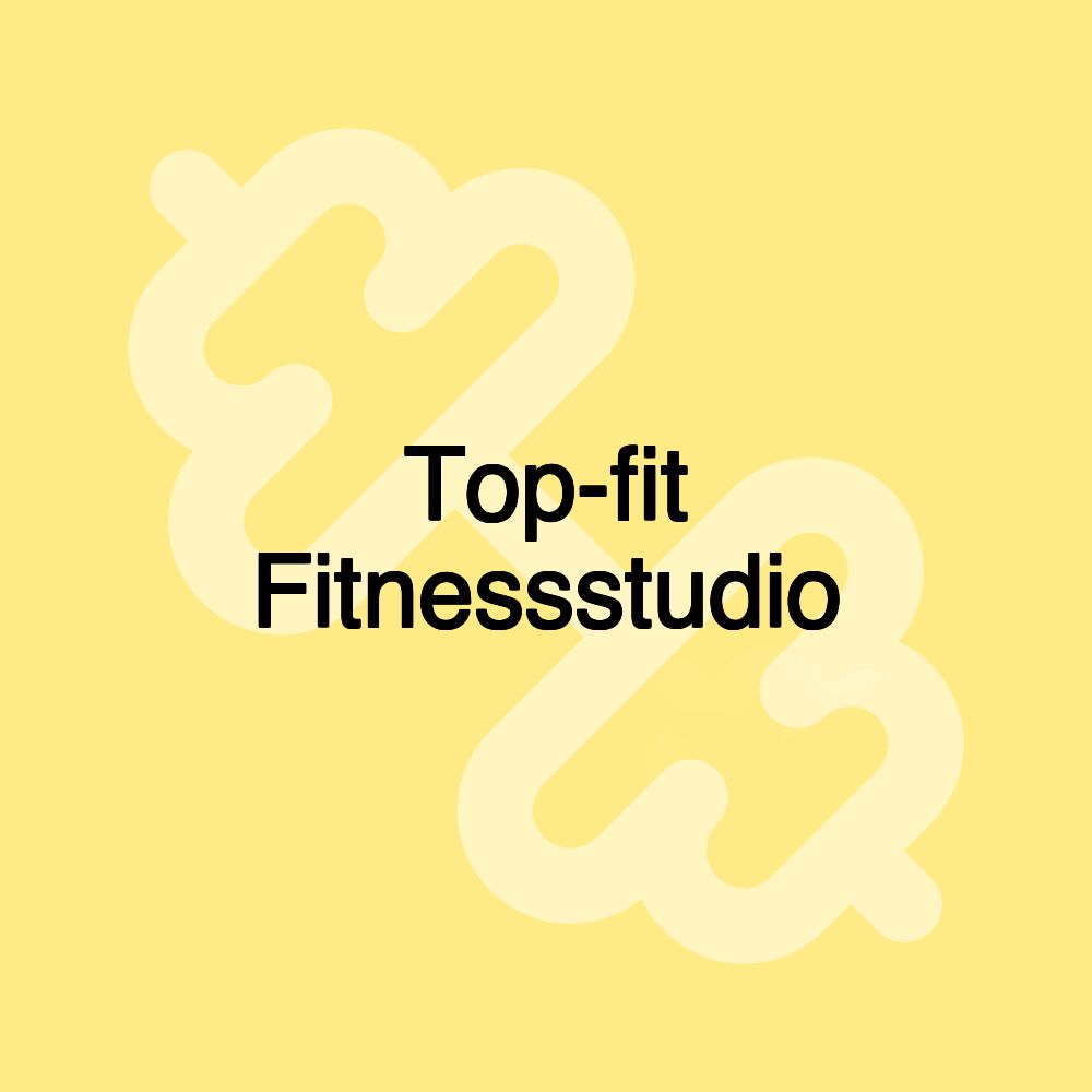 Top-fit Fitnessstudio