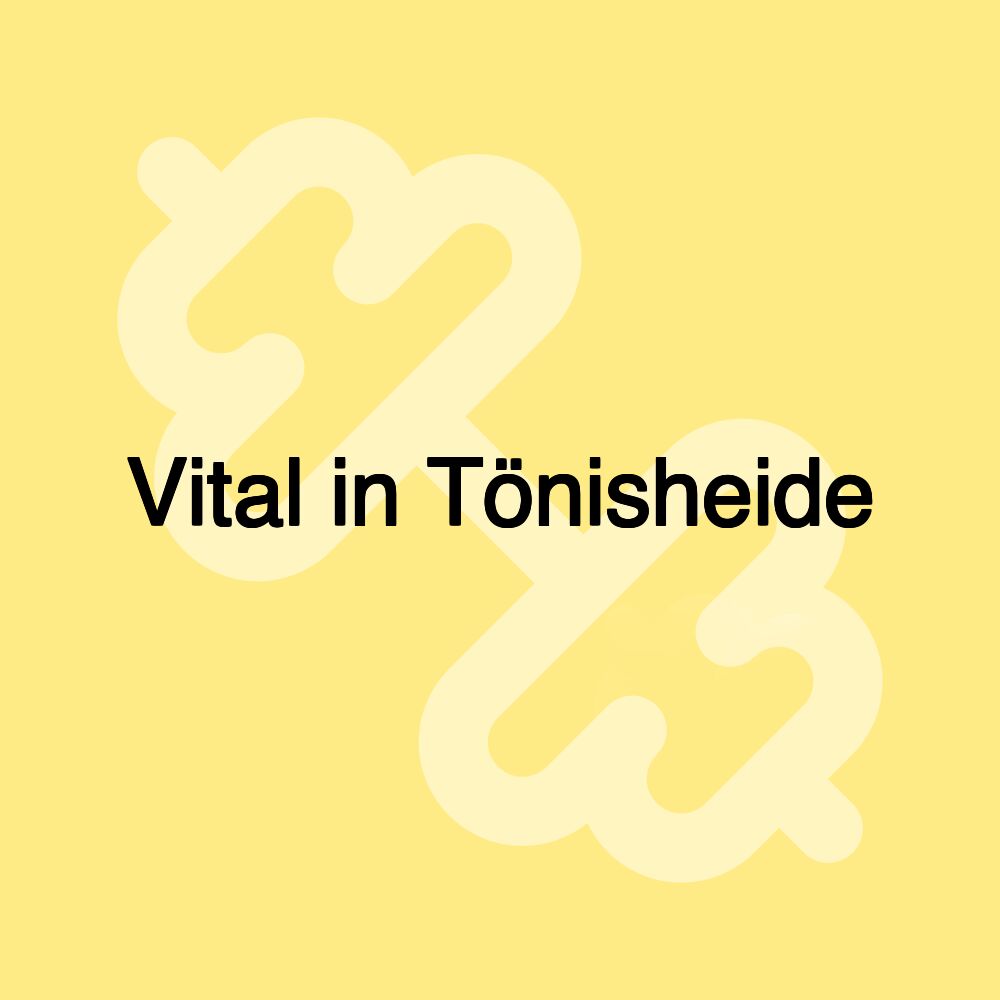 Vital in Tönisheide