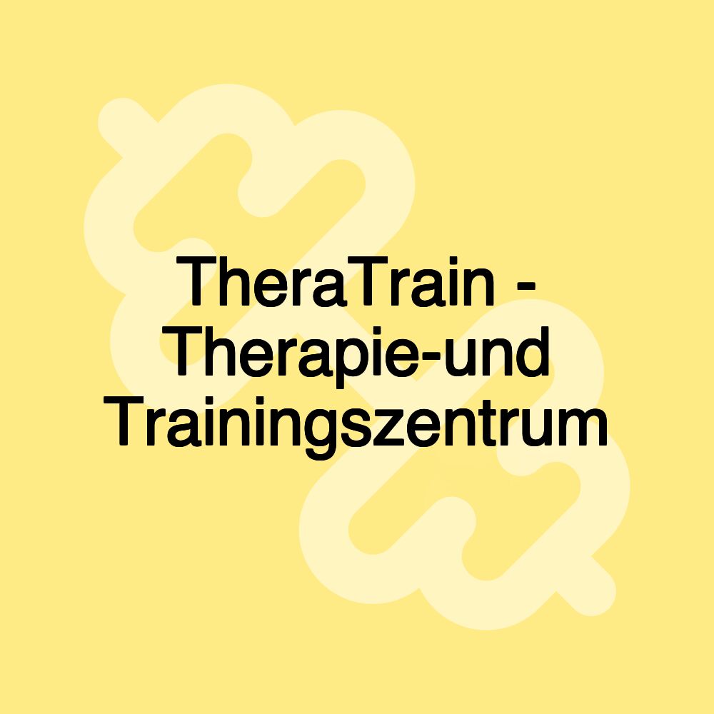 TheraTrain - Therapie-und Trainingszentrum