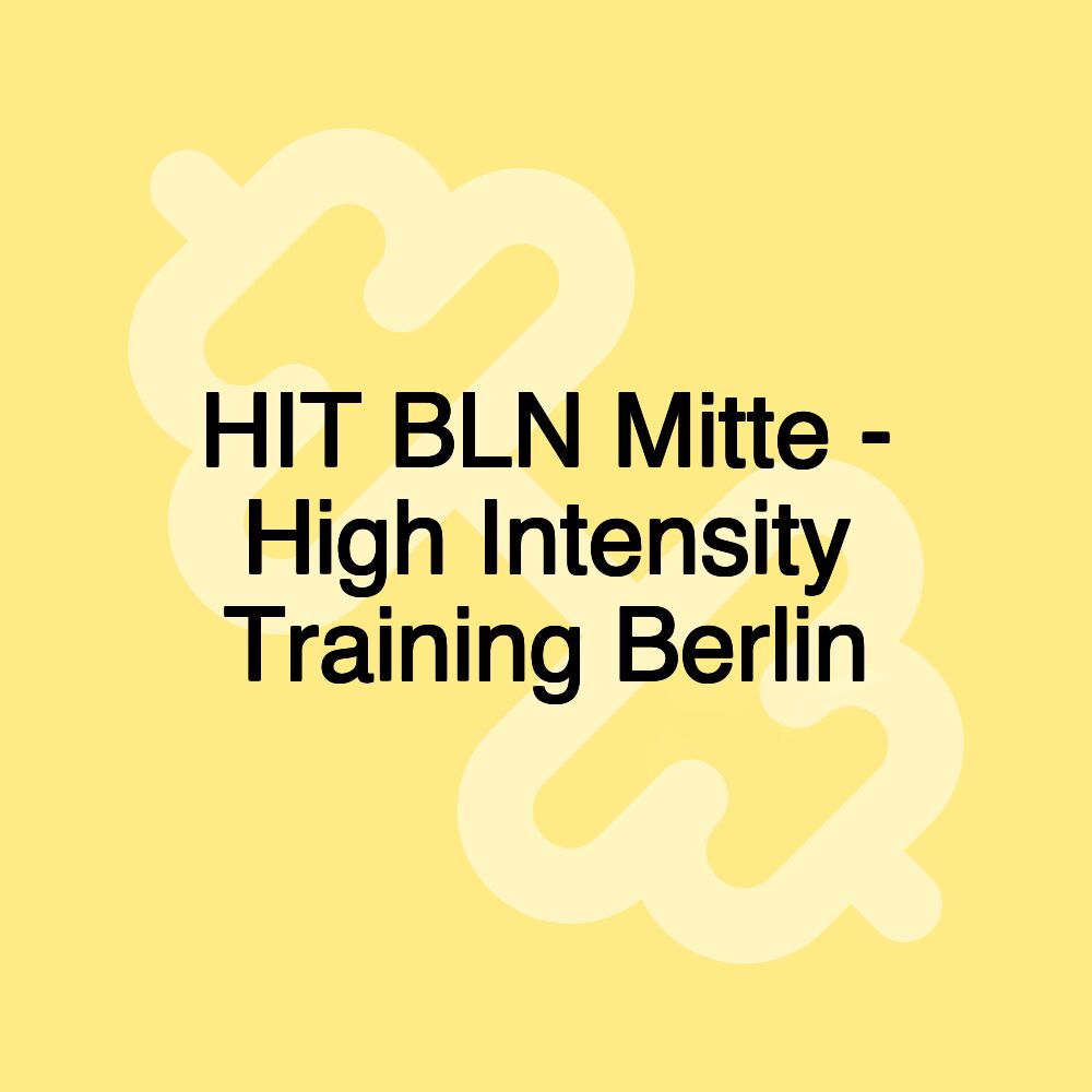 HIT BLN Mitte - High Intensity Training Berlin