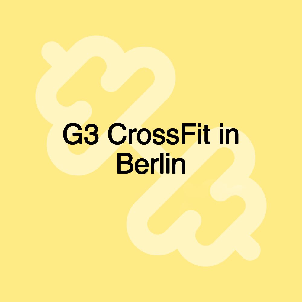 G3 CrossFit in Berlin