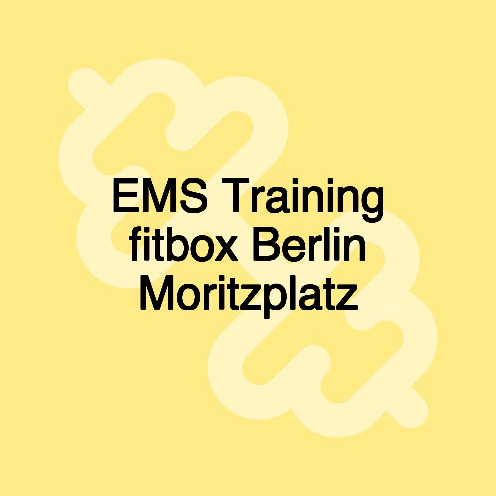 EMS Training fitbox Berlin Moritzplatz