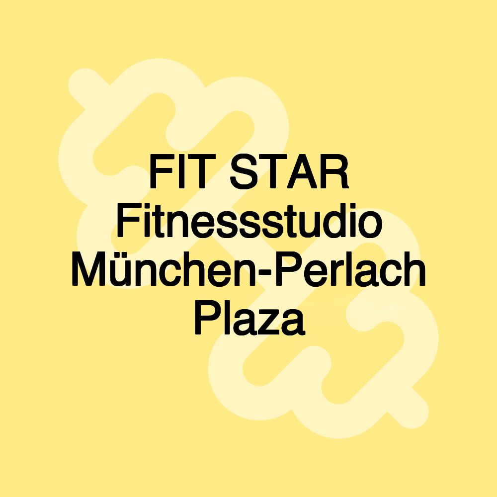 FIT STAR Fitnessstudio München-Perlach Plaza