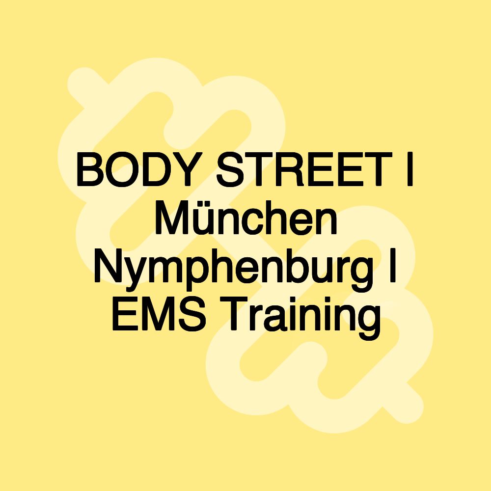 BODY STREET | München Nymphenburg | EMS Training