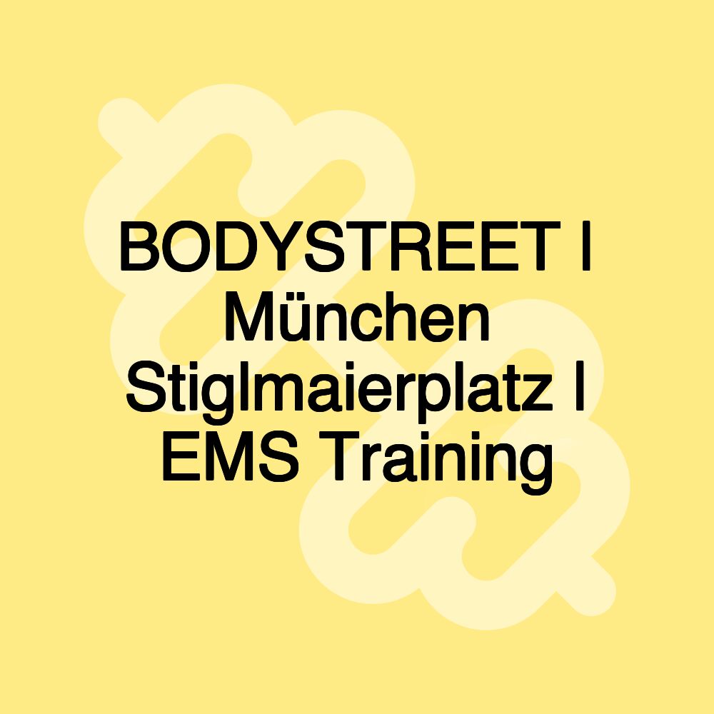 BODYSTREET | München Stiglmaierplatz | EMS Training