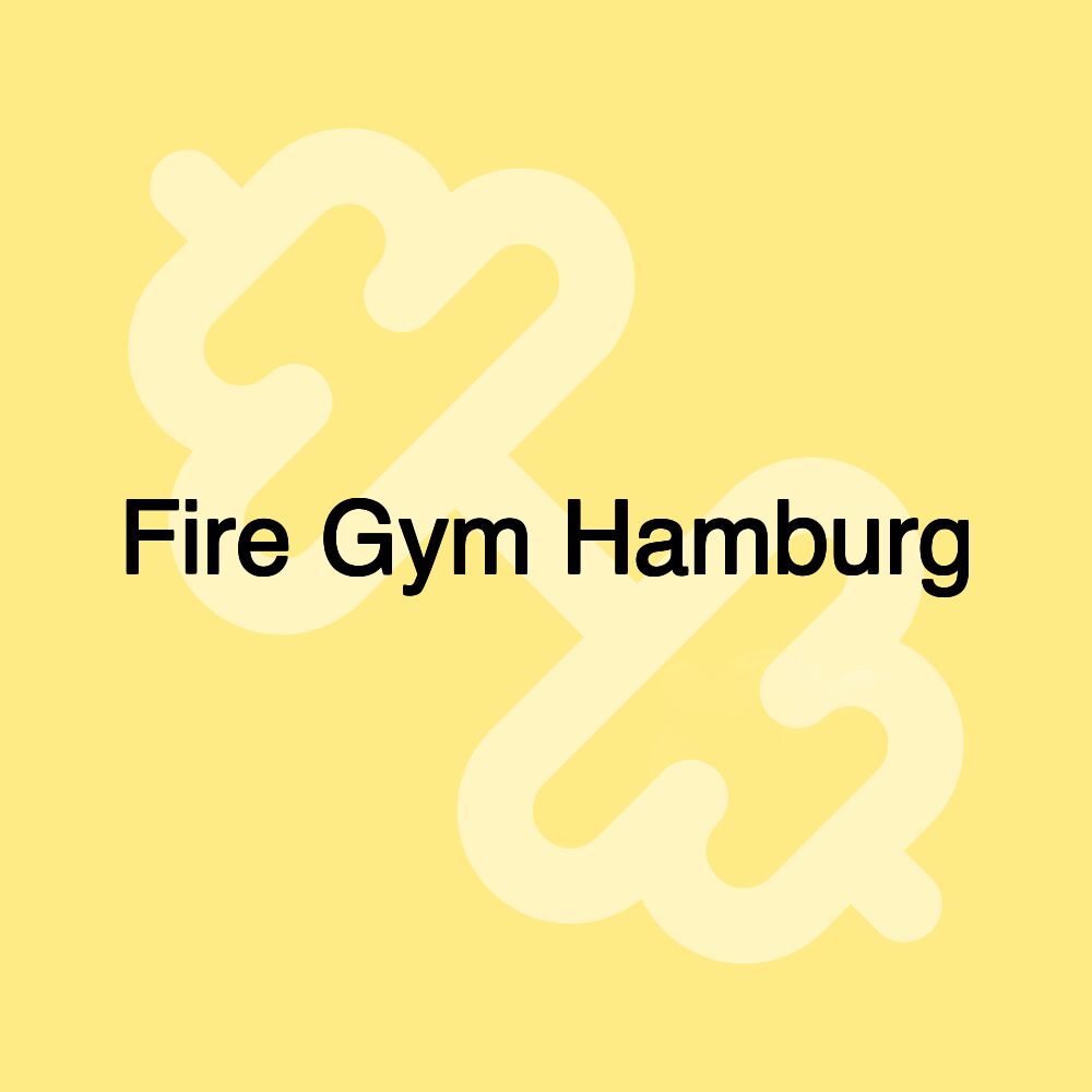 Fire Gym Hamburg