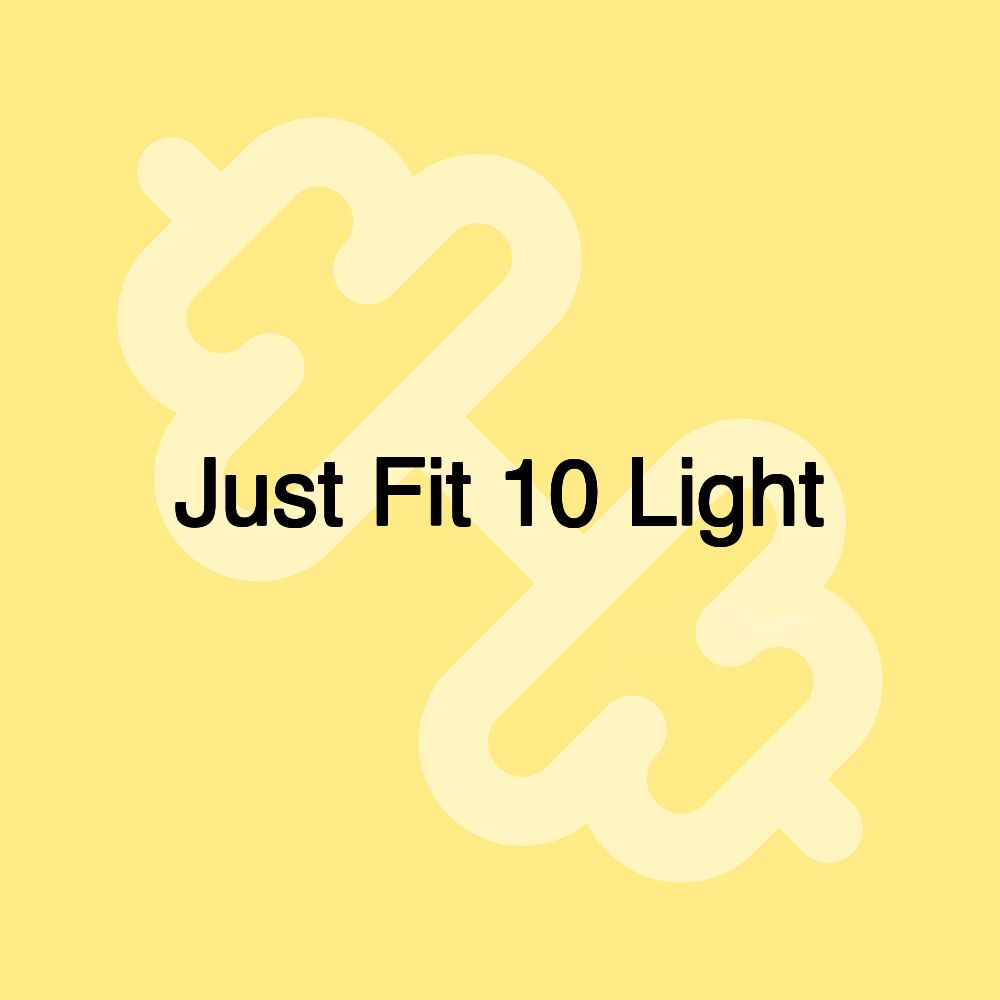 Just Fit 10 Light