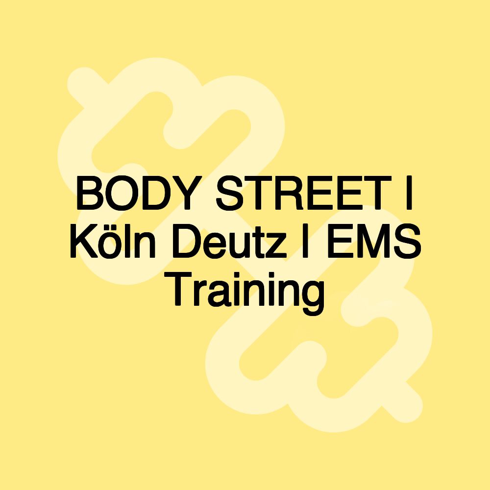 BODY STREET | Köln Deutz | EMS Training