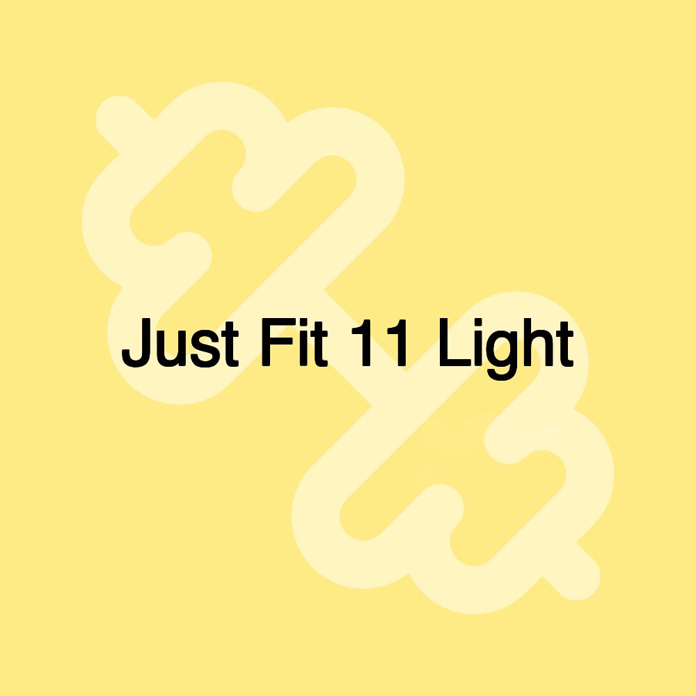 Just Fit 11 Light