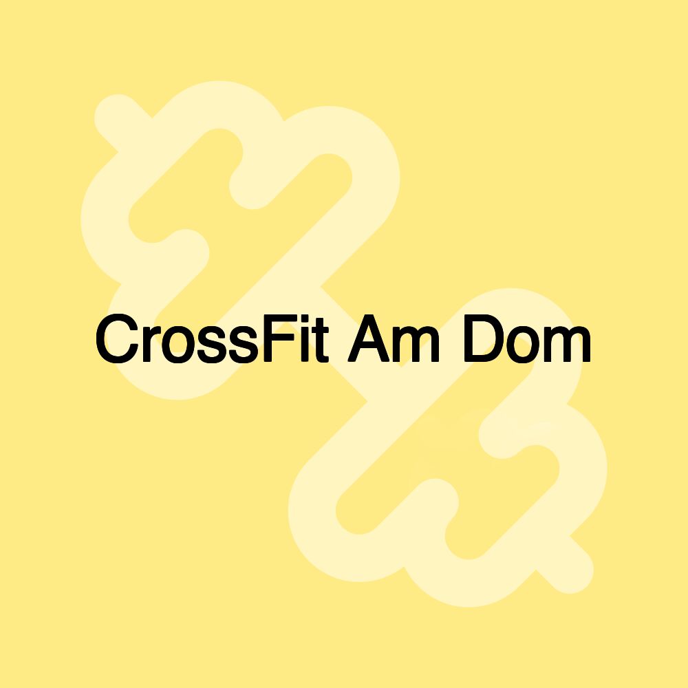 CrossFit Am Dom