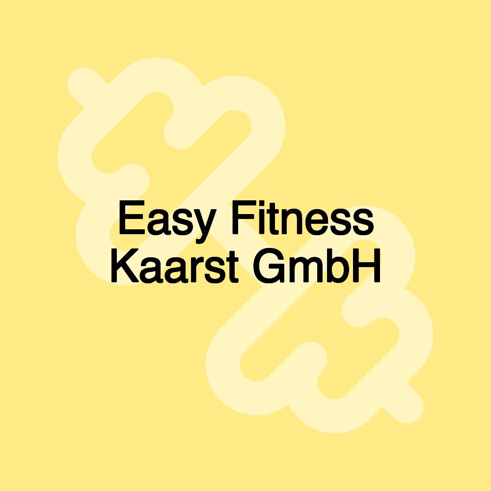 Easy Fitness Kaarst GmbH