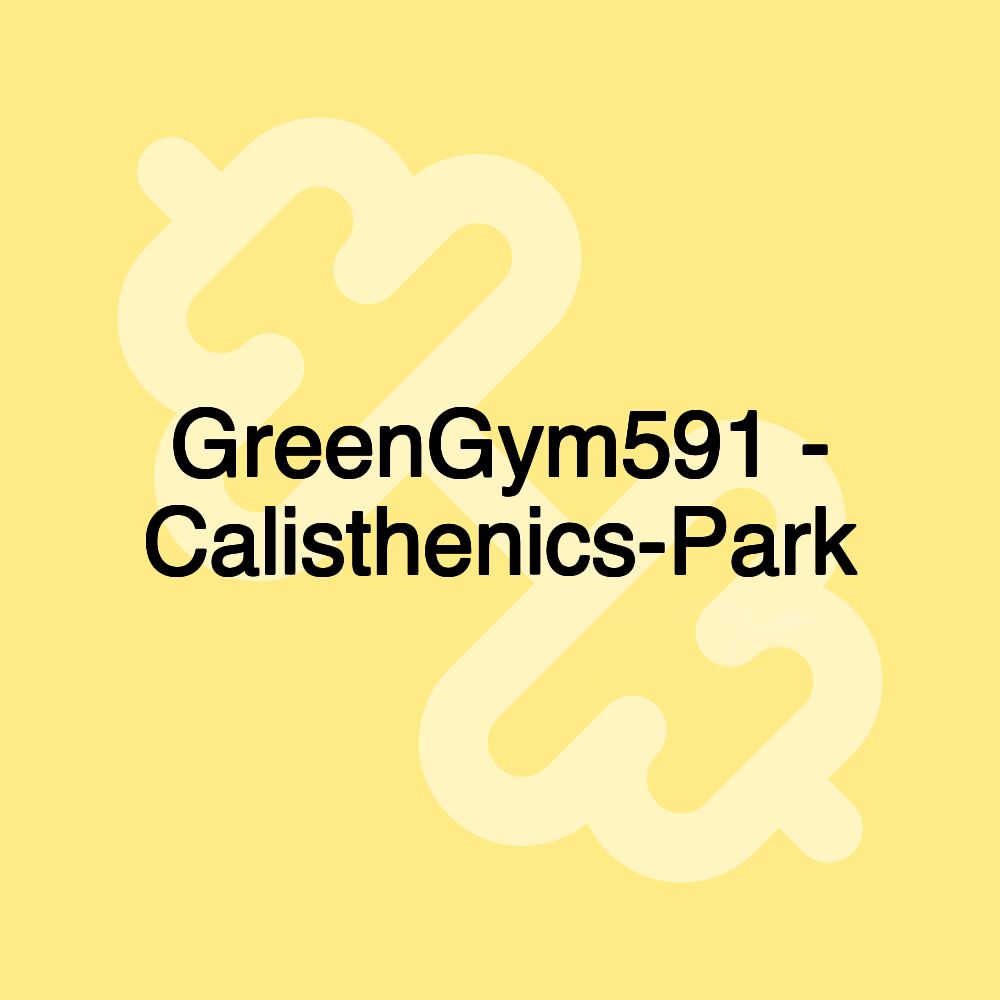 GreenGym591 - Calisthenics-Park