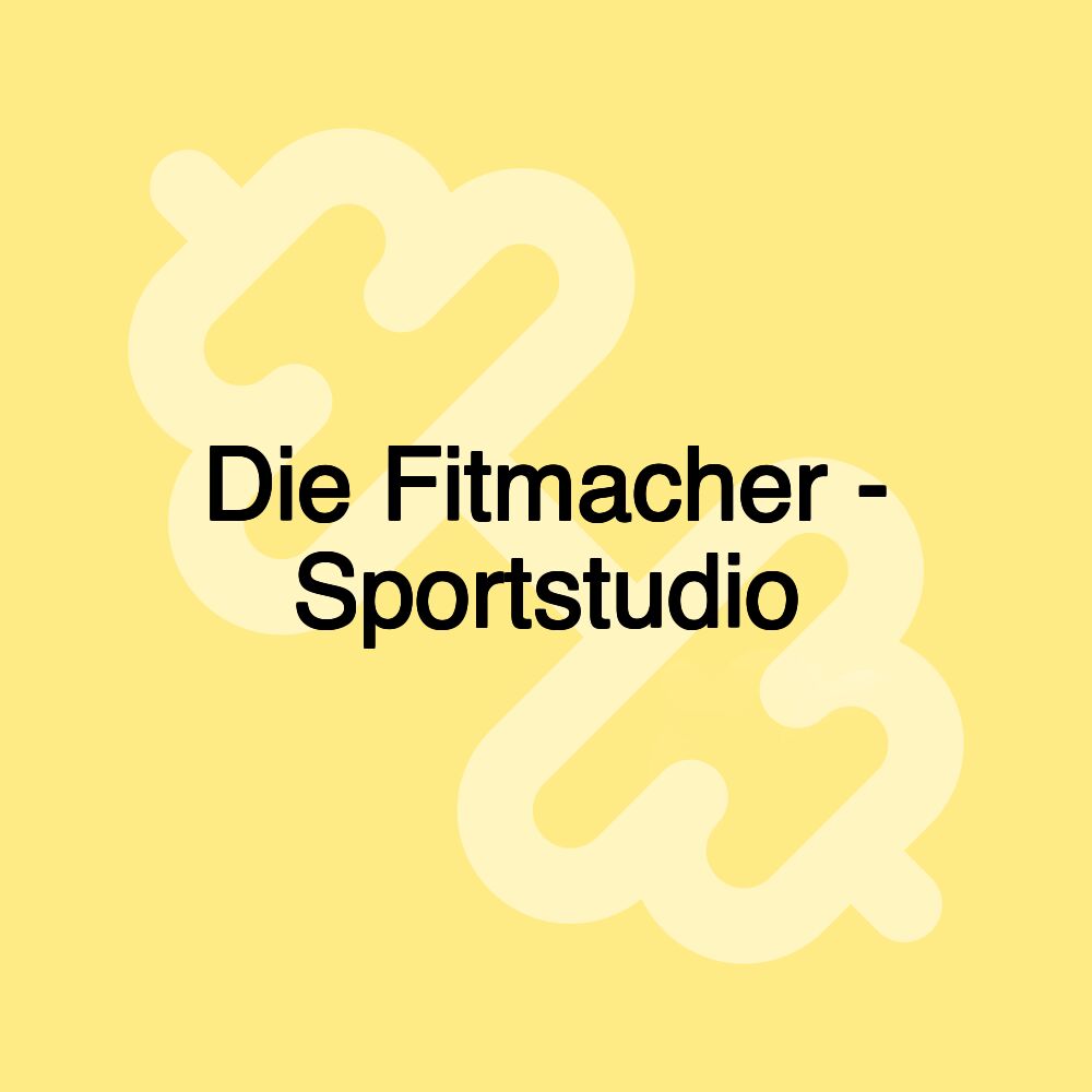 Die Fitmacher - Sportstudio