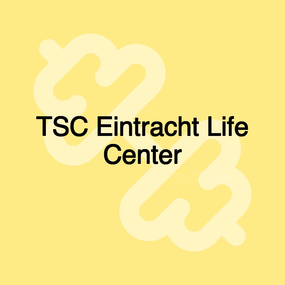 TSC Eintracht Life Center