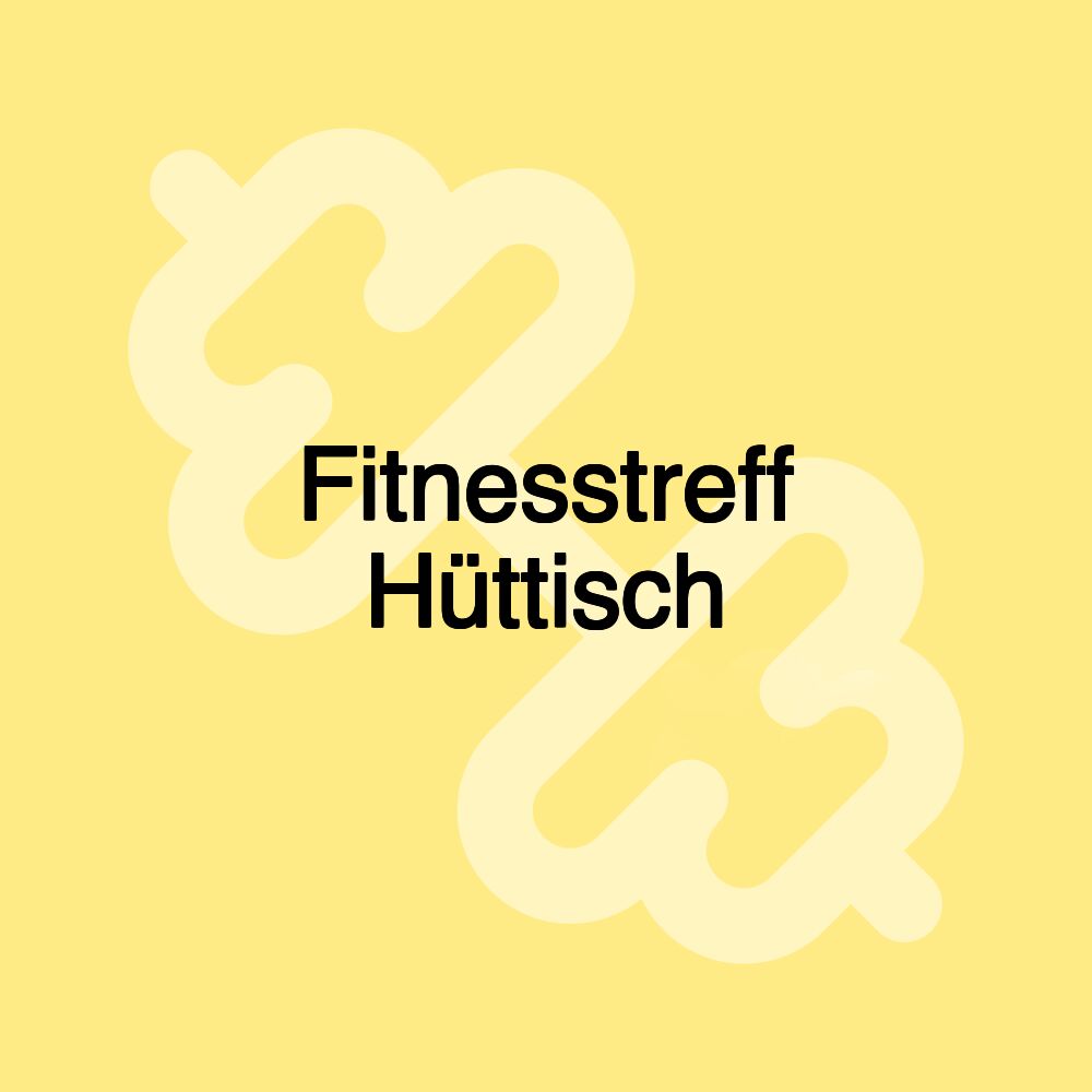 Fitnesstreff Hüttisch