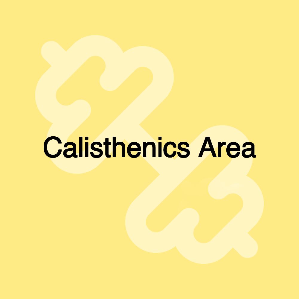 Calisthenics Area