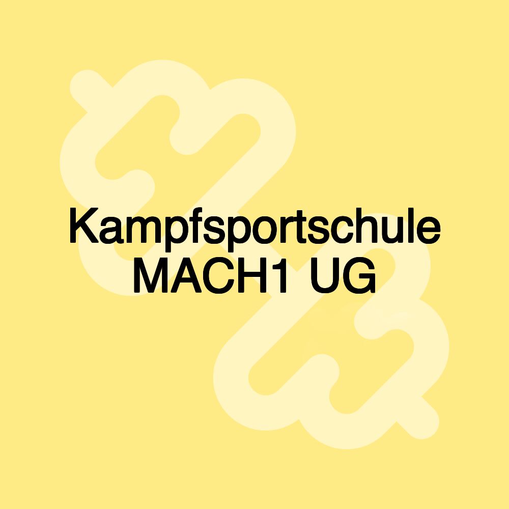 Kampfsportschule MACH1 UG