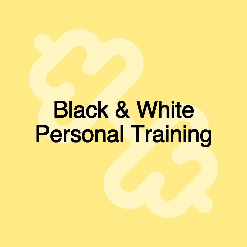 Black & White Personal Training