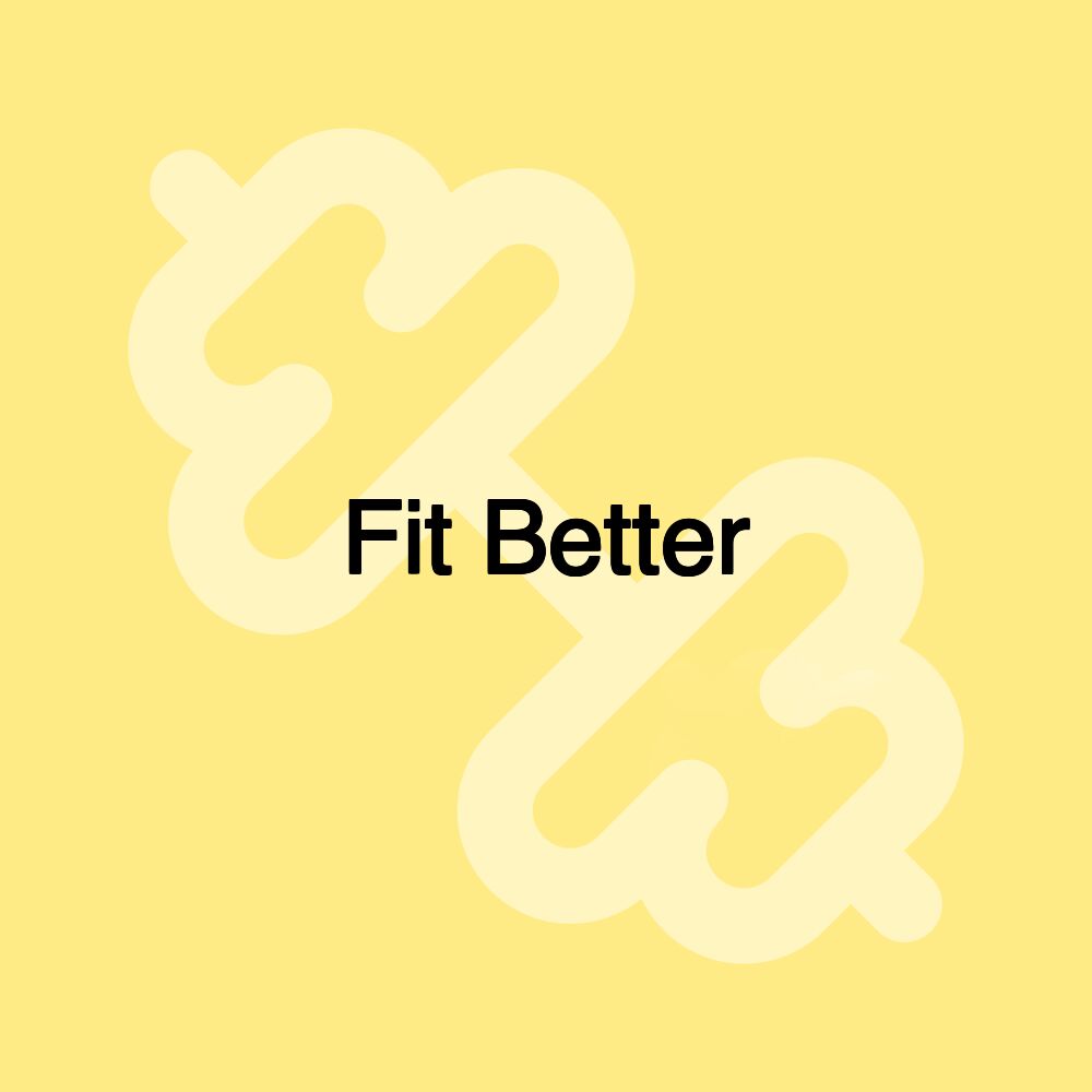 Fit Better