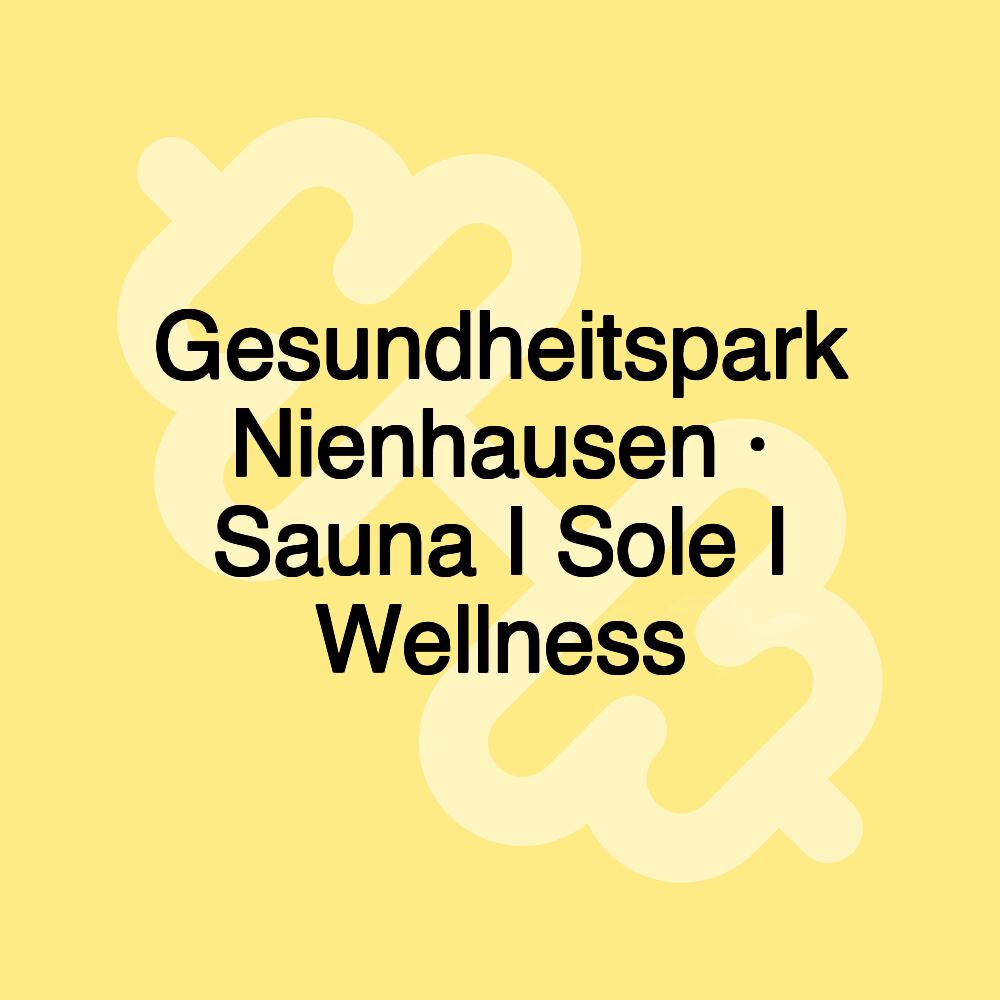 Gesundheitspark Nienhausen · Sauna I Sole I Wellness