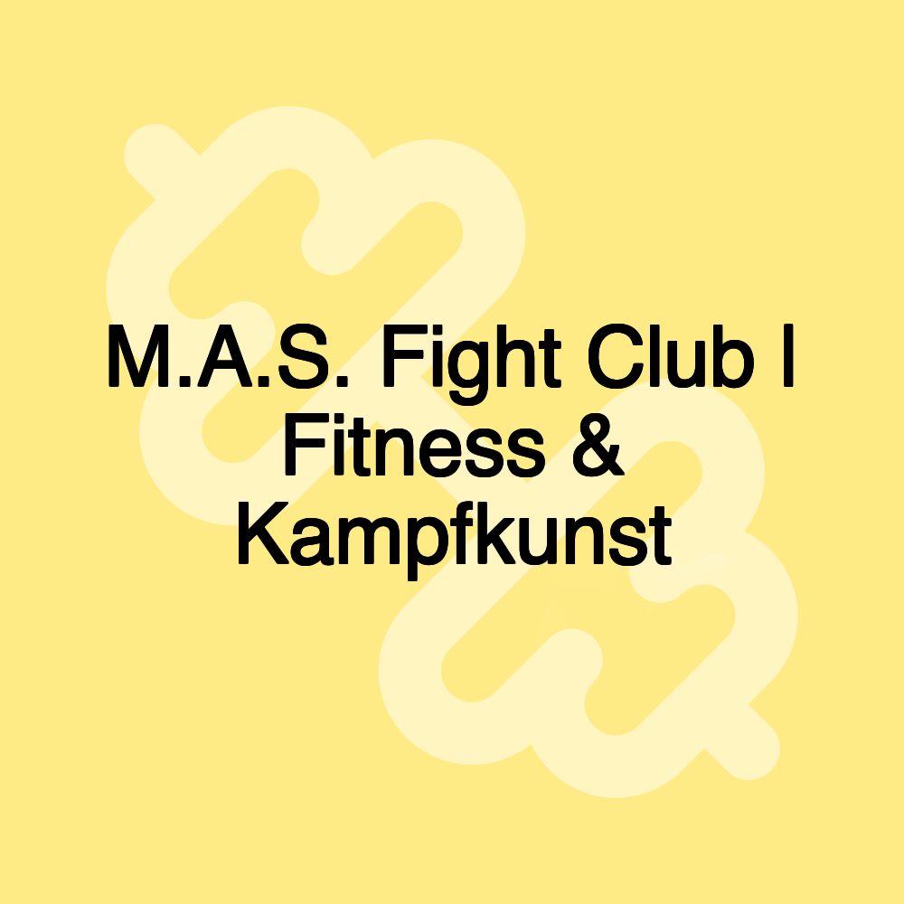 M.A.S. Fight Club | Fitness & Kampfkunst