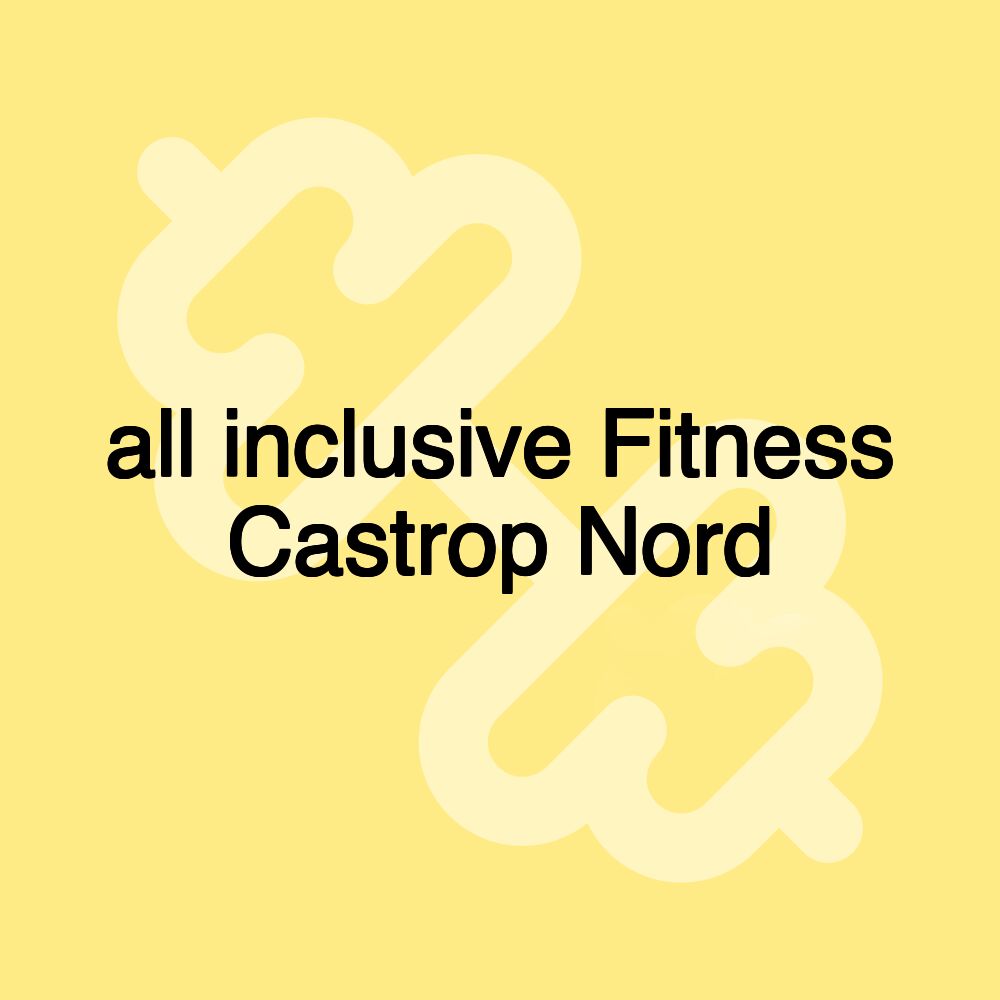 all inclusive Fitness Castrop Nord